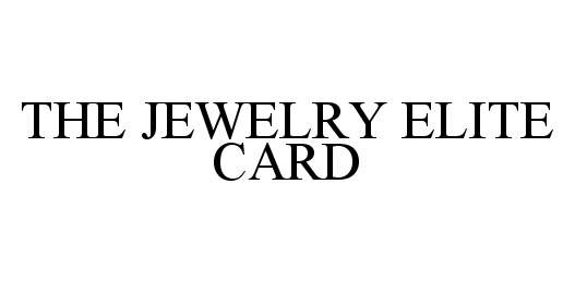 Trademark Logo THE JEWELRY ELITE CARD