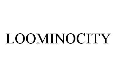 Trademark Logo LOOMINOCITY