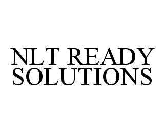 Trademark Logo NLT READY SOLUTIONS