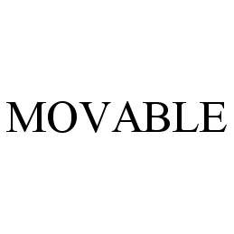 Trademark Logo MOVABLE