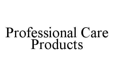 Trademark Logo PROFESSIONAL CARE PRODUCTS