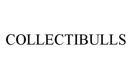 Trademark Logo COLLECTIBULLS