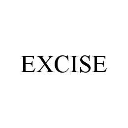  EXCISE