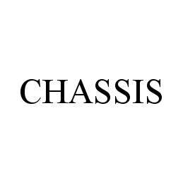 Trademark Logo CHASSIS