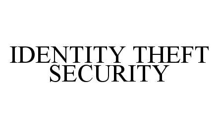 IDENTITY THEFT SECURITY