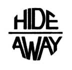 Trademark Logo HIDEAWAY