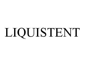 Trademark Logo LIQUISTENT