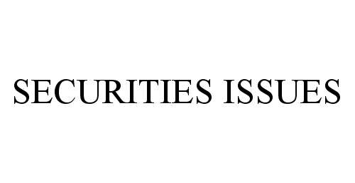 SECURITIES ISSUES