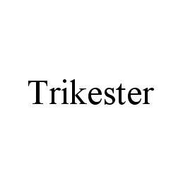  TRIKESTER