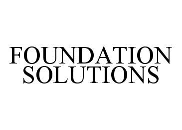  FOUNDATION SOLUTIONS