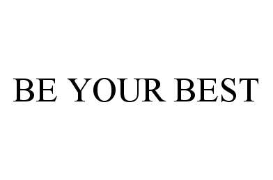  BE YOUR BEST