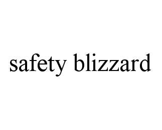Trademark Logo SAFETY BLIZZARD