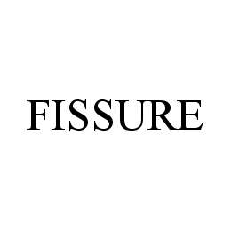 Trademark Logo FISSURE