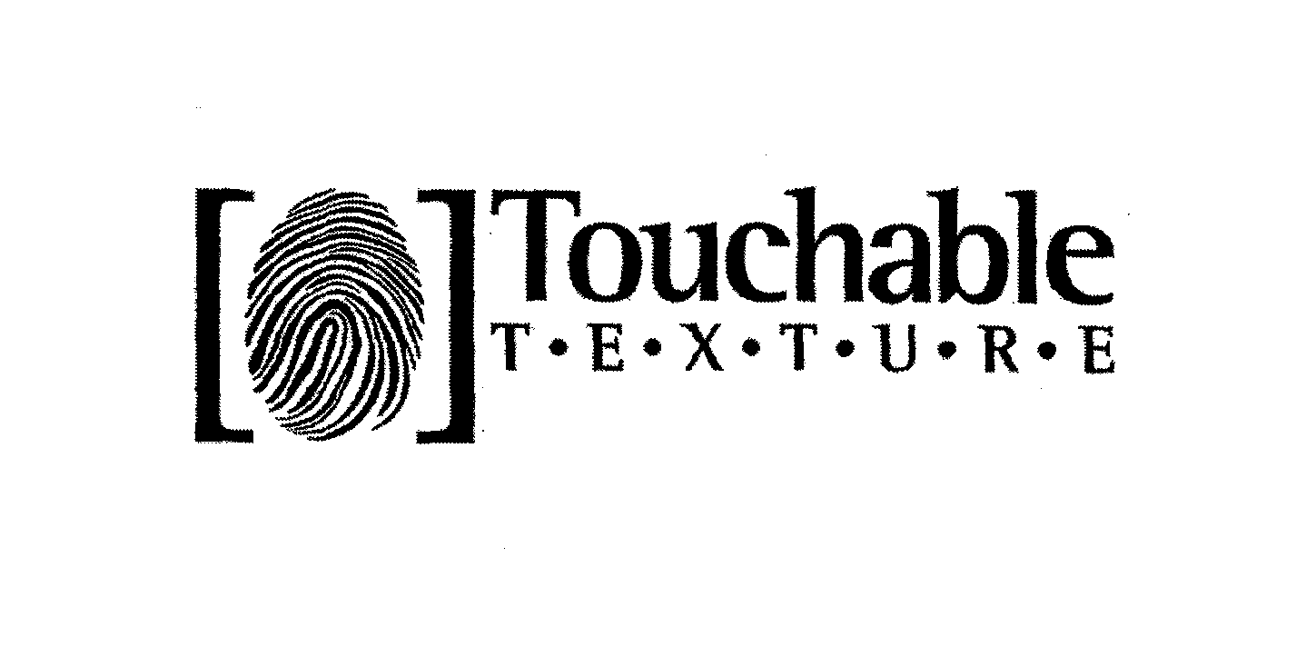  TOUCHABLE T-E-X-T-U-R-E