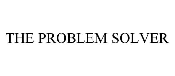 THE PROBLEM SOLVER