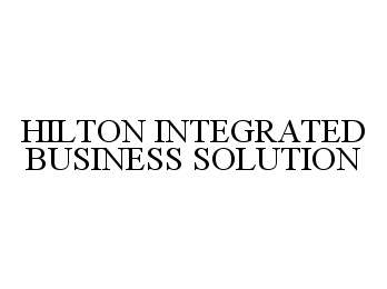  HILTON INTEGRATED BUSINESS SOLUTION