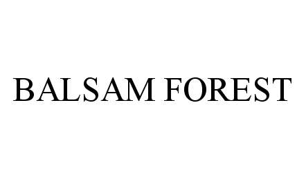 Trademark Logo BALSAM FOREST