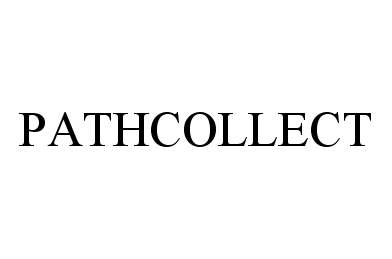 Trademark Logo PATHCOLLECT
