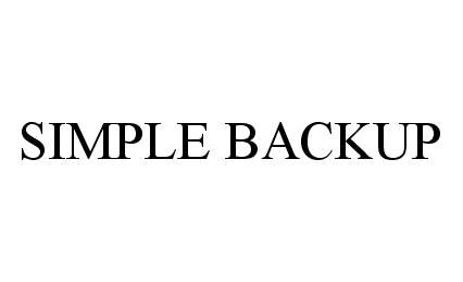 Trademark Logo SIMPLE BACKUP