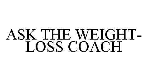 Trademark Logo ASK THE WEIGHT-LOSS COACH