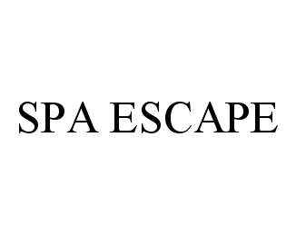  SPA ESCAPE