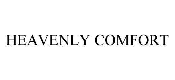 Trademark Logo HEAVENLY COMFORT