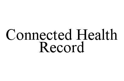  CONNECTED HEALTH RECORD