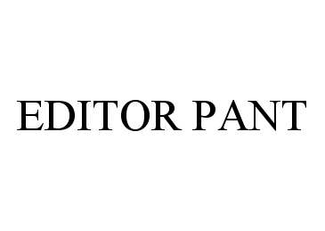  EDITOR PANT