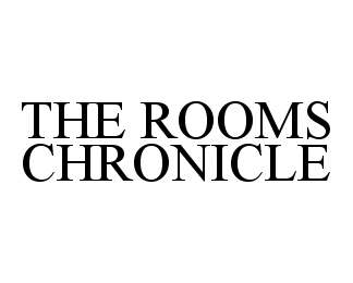  THE ROOMS CHRONICLE