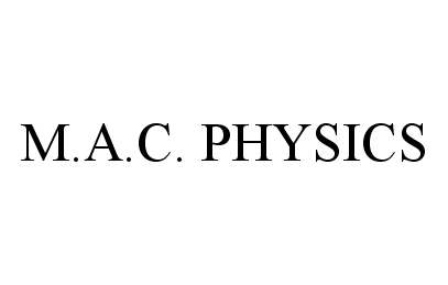  M.A.C. PHYSICS