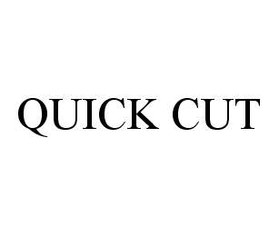  QUICK CUT