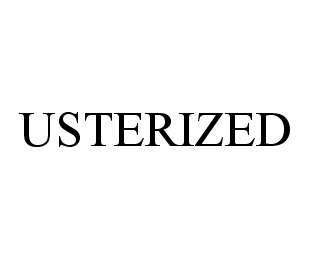Trademark Logo USTERIZED