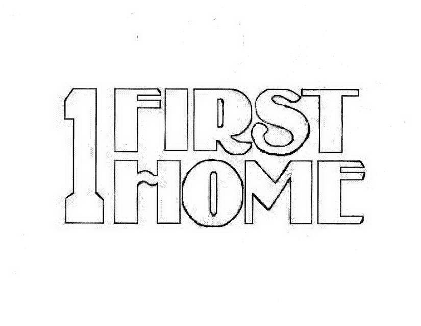  1 FIRST HOME