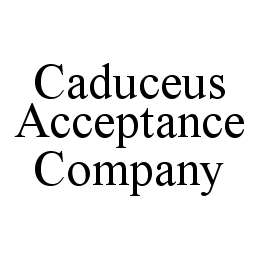 Trademark Logo CADUCEUS ACCEPTANCE COMPANY
