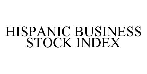 Trademark Logo HISPANIC BUSINESS STOCK INDEX