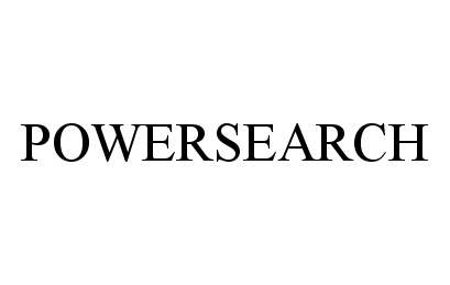 Trademark Logo POWERSEARCH