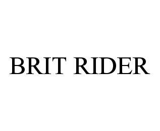 Trademark Logo BRIT RIDER