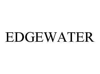 Trademark Logo EDGEWATER