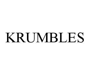 Trademark Logo KRUMBLES