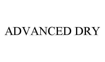 Trademark Logo ADVANCED DRY