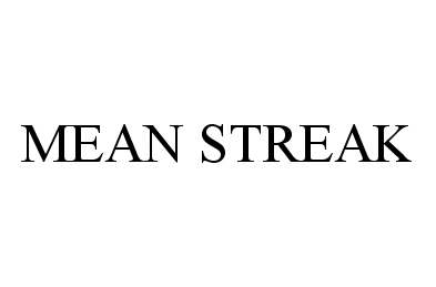 Trademark Logo MEAN STREAK