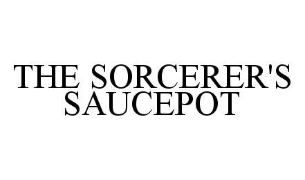 Trademark Logo THE SORCERER'S SAUCEPOT