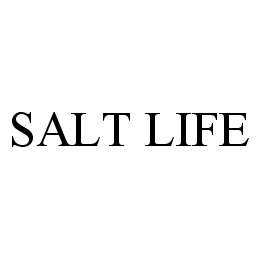 Trademark Logo SALT LIFE