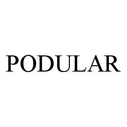 Trademark Logo PODULAR