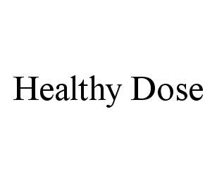  HEALTHY DOSE