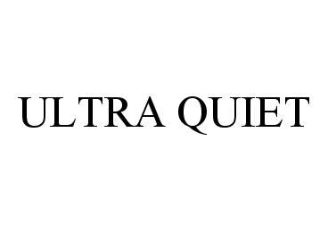  ULTRA QUIET