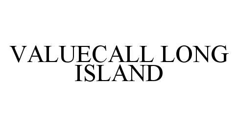 Trademark Logo VALUECALL LONG ISLAND