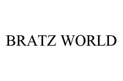 Trademark Logo BRATZ WORLD