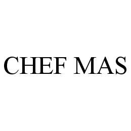  CHEF MAS