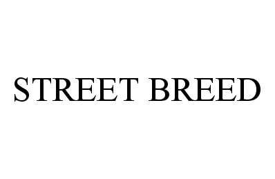  STREET BREED